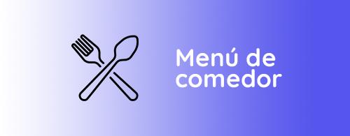 MENU DEL COMEDOR